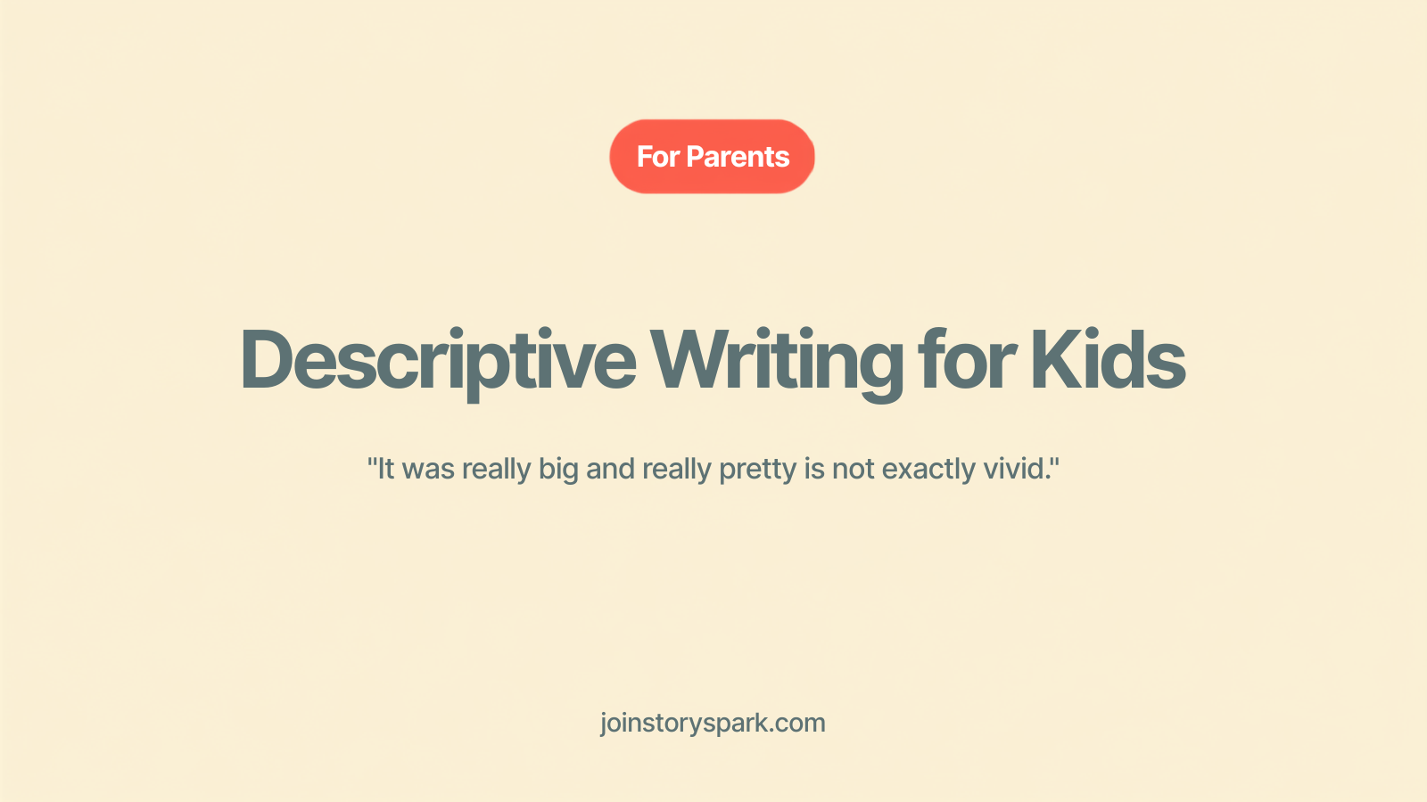Descriptive Writing for Kids: How to Help Them Paint a Picture With Words