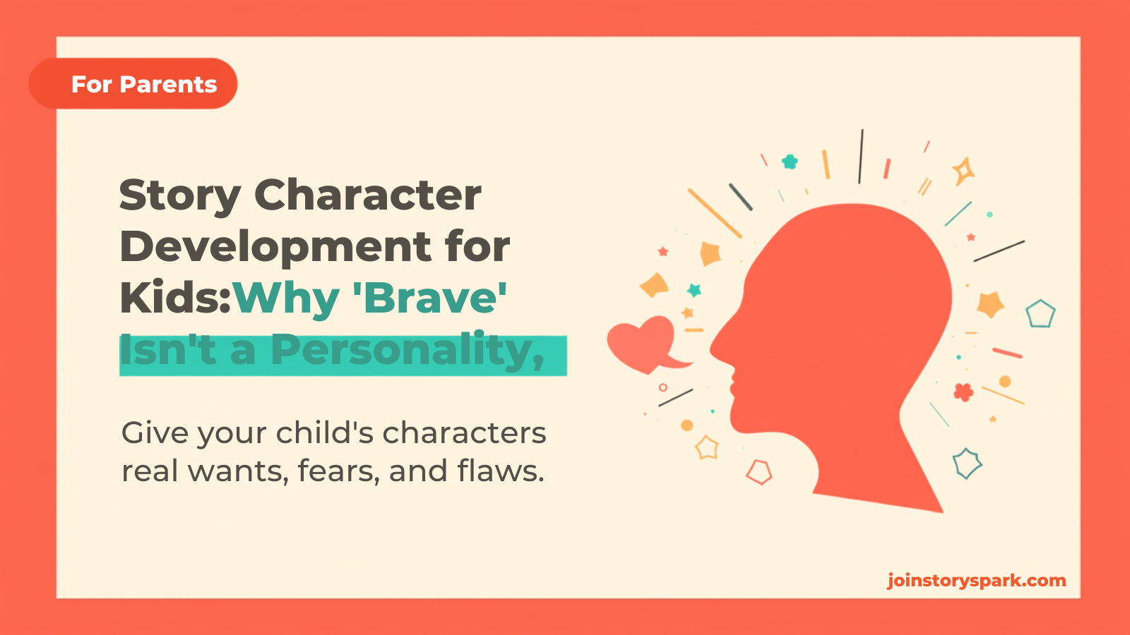 Character Development for Kids: How to Help Your Child Write People Who Feel Real