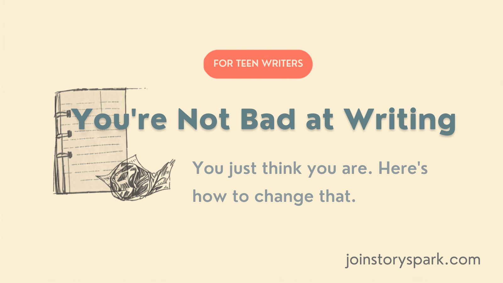 Your Teen Isn't Bad at Writing — They Just Think They Are