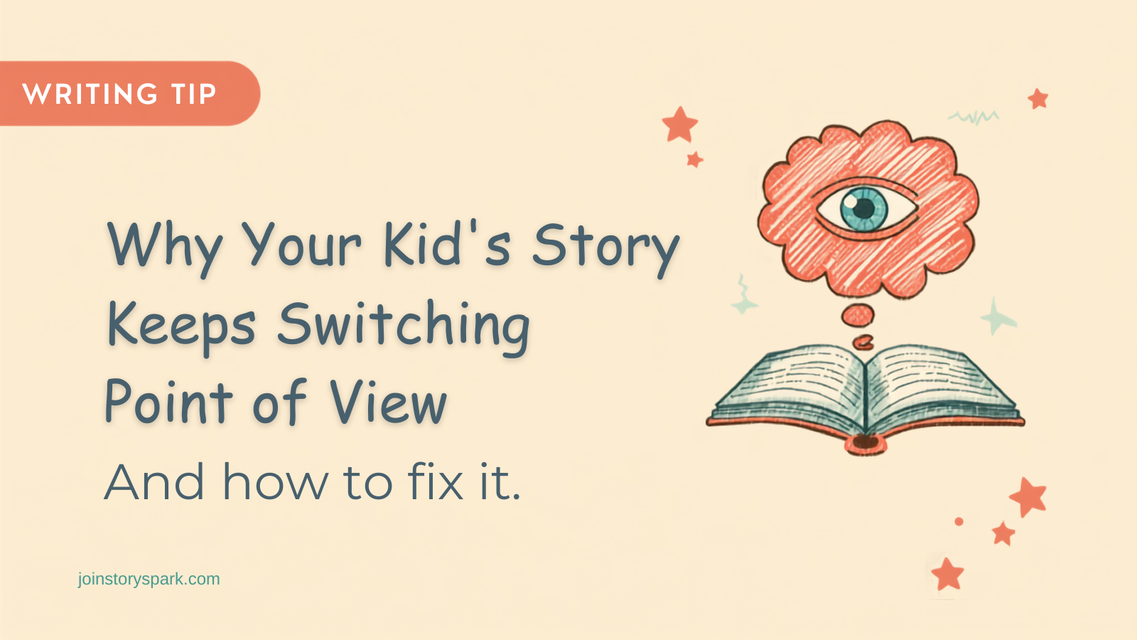 Why Your Kid's Story Keeps Switching Point of View (And How to Fix It)