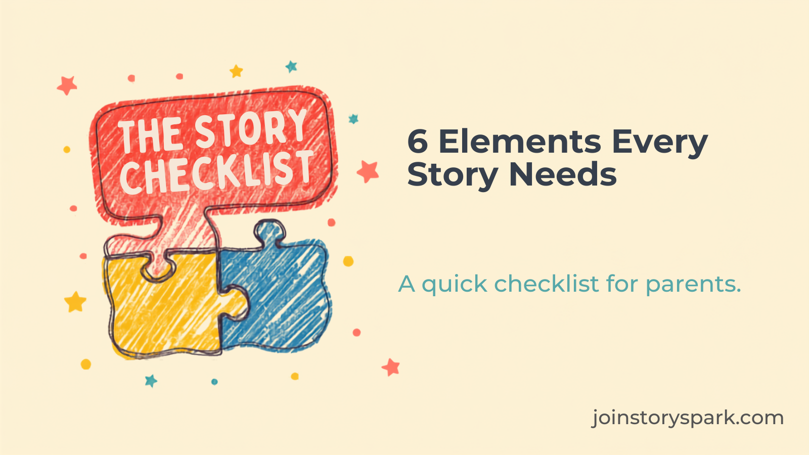 The 6 Story Elements Every Kid's Story Needs (A Quick Checklist)