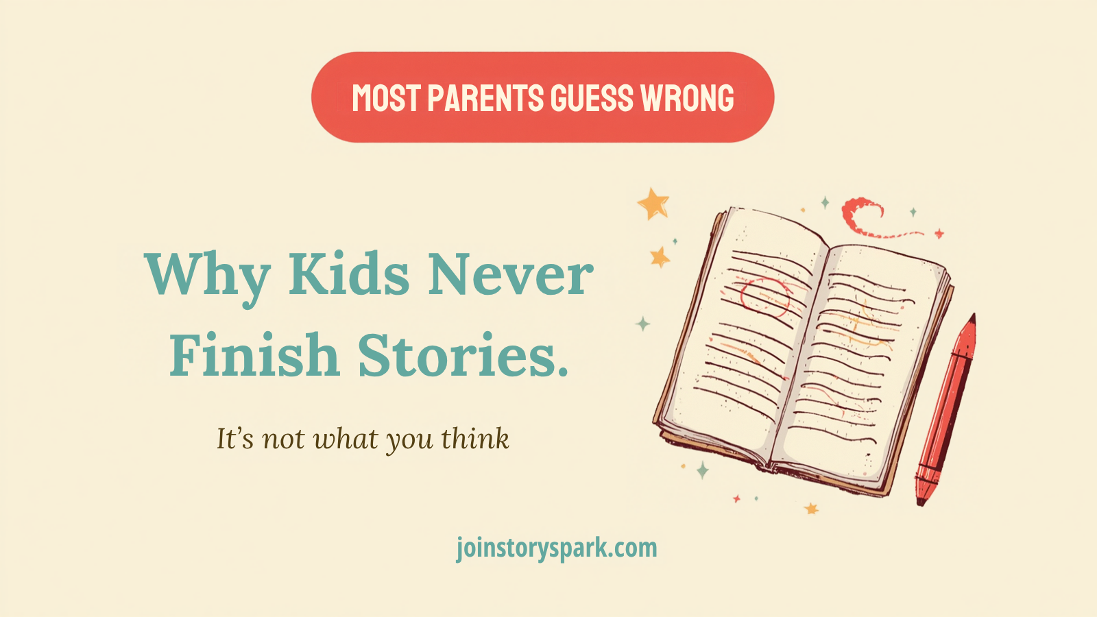 The Real Reason Most Kids Never Finish a Story (It's Not What You Think)
